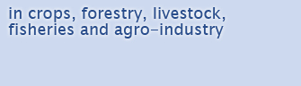 Agricultural Biotechnologies in crops, forestry, livestock, fisheries and agro-industry