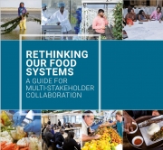 Rethinking our food systems: A guide for multi-stakeholder collaboration