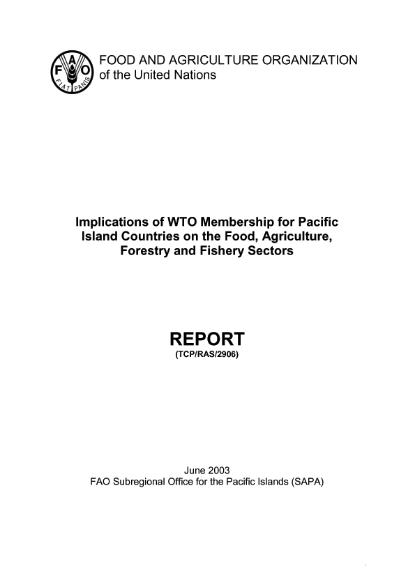 Implications of WTO Membership for Pacific Island Countries on the Food, Agriculture, Forestry and Fishery Sectors.