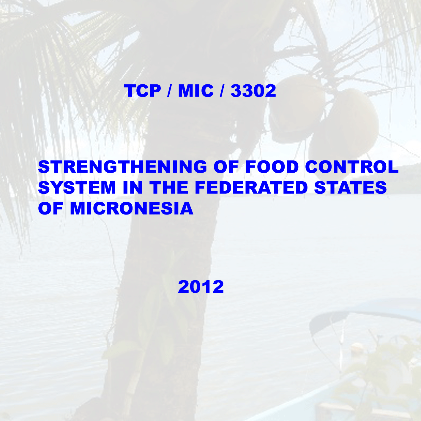 Strengthening of food control system in the Federated States of Micronesia  -  TCP / MIC / 3302.