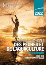 La situation mondiale des pêches et de l’aquaculture 2022