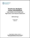 Food loss analysis: causes and solutions. Case studies in the Small-scale Agriculture and Fisheries Subsectors Methodology