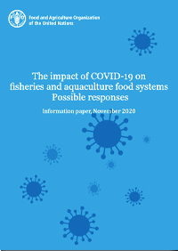 The impact of COVID-19 on fisheries and aquaculture food systems, possible responses