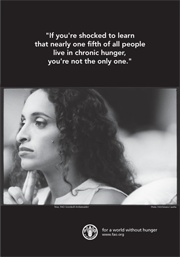 A public service announcement (PSA) with FAO Goodwill Ambassador Noa. “If you're shocked to learn that nearly one fifth of all people live in chronic hunger, you're not the only one” published in Time magazine to raise awareness about FAO and encourage participation in the fight against hunger.
