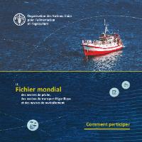 Le Fichier mondial des navires de pêche, des navires de transport frigorifique et des navires de ravitaillement
