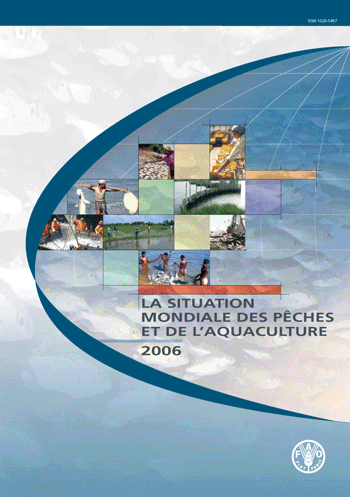 LA SITUATION MONDIALE DES PCHES ET DE LAQUACULTURE 2006