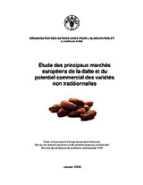 Etude des principaux march&eacute;s europ&eacute;ens de la datte et du potentiel commercial des vari&eacute;t&eacute;s non traditionnelles