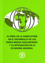 EL PAPEL DE LA AGRICULTURA EN EL DESARROLLO DE LOS PMA Y SU INTEGRACIÓN EN LA ECONOMÍA MUNDIAL