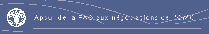 Appui de la FAO aux n�gociations de l'OMC