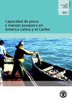 Capacidad de pesca y manejo pesquero en Am�rica Latina y el Caribe 