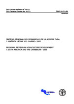 Sintesis regional del desarrollo de la acuicultura 1. America Latina y el Caribe 2005 / Regional review on aquaculture development 1. Latin America and the Caribbean 2005