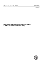 REGIONAL REVIEW ON AQUACULTURE DEVELOPMENT 2. NEAR EAST AND NORTH AFRICA � 2005