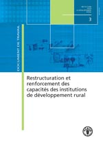 
			Restructuration et renforcement des capacit�s des institutions de d�veloppement rural