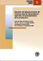 Desaf�os del abastecimiento de insumos para la mecanizaci�n agr�cola y el procesamiento de la producci�n