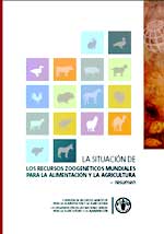 LA SITUACI�N DE LOS RECURSOS ZOOGEN�TICOS MUNDIALES PARA LA ALIMENTACI�N Y LA AGRICULTURA