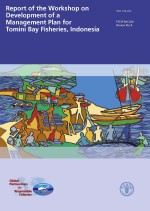 Report of the Workshop on Development of a Management Plan for
Tomini Bay Fisheries, Indonesia