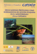 &Aacute;REAS MARINAS PROTEGIDAS COMO HERRAMIENTAS DE GESTI&Oacute;N PESQUERA EN EL MEDITERR&Aacute;NEO