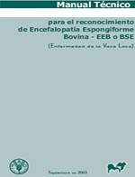 Manual T&eacute;cnico para el reconocimiento de encefalopat&iacute;a espongiforme bovina