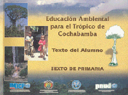EDUCACI&Oacute;N AMBIENTAL PARA EL TR&Oacute;PICO DE COCHABAMBA