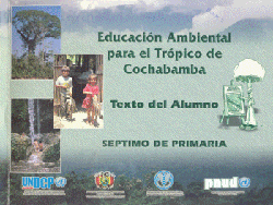Educaci&oacute;n Ambiental para el Tr&oacute;pico de Cochabamba