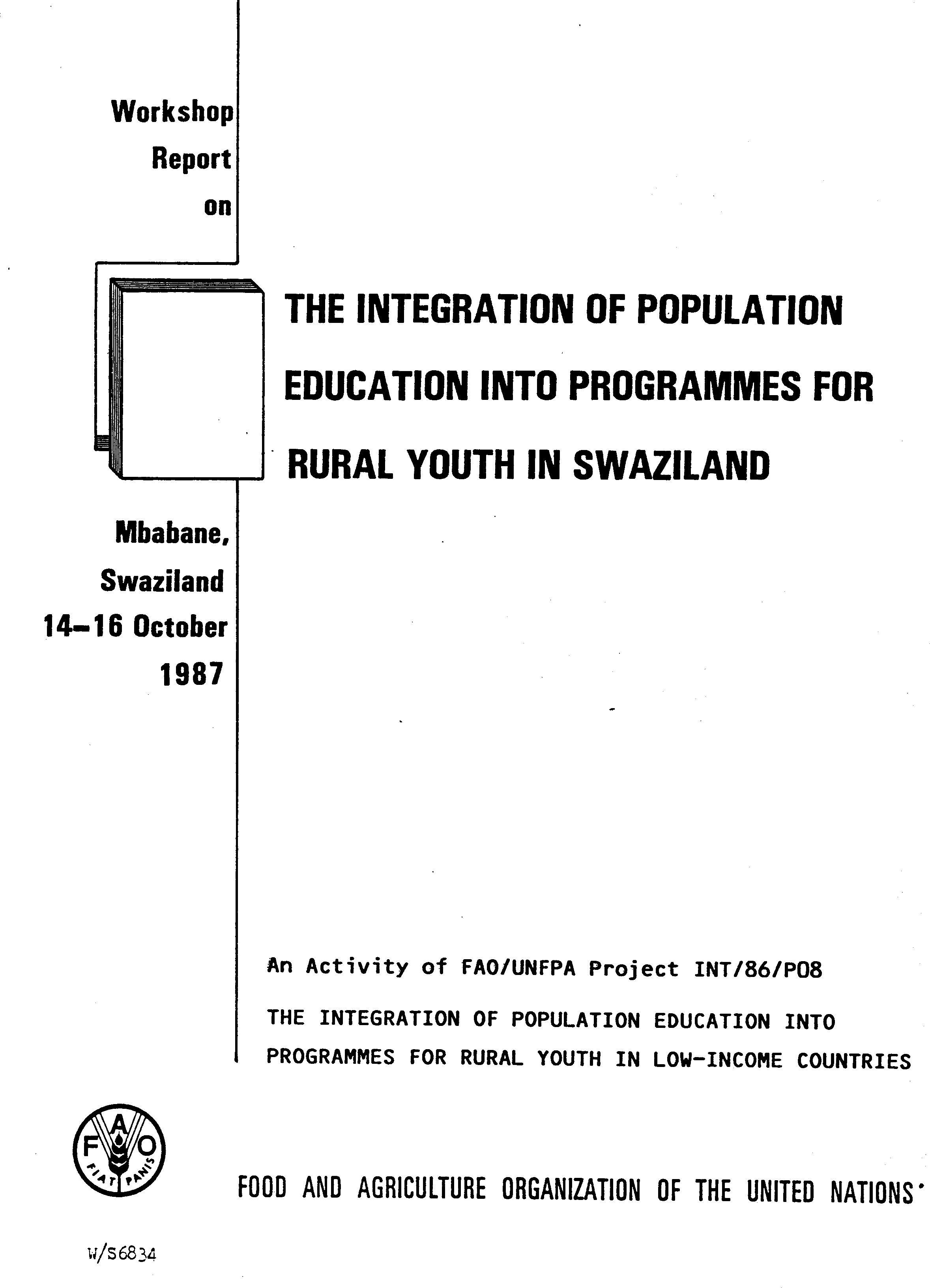WORKSHOP REPORT ON: THE INTEGRATION OF POPULATION EDUCATION INTO PROGRAMMES FOR 
RURAL YOUTH IN SWAZILAND