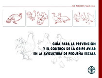 Gu&iacute;a para la prevenci&oacute;n y el control de la grip aviar en la avicultura de peque&ntilde;a escala