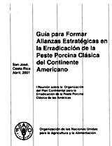 Gu&iacute;a para formar alianzas estrat&eacute;gicas en la erradicaci&oacute;n de la peste porcina del continente am&eacute;ricano