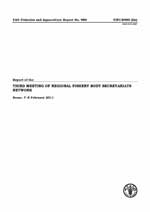 Report of the Third Meeting of  Regional Fishery Body Secretariats Network. Rome, 7&ndash;8 February 2011