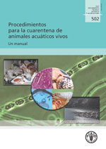 Procedimientos para la cuarentena de animales acu&aacute;ticos vivos: un manual