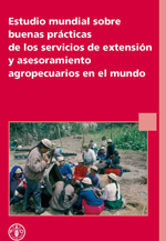 Estudio mundial sobre buenas pr�cticas de los servicios de extensi�n y asesoramiento agropecuarios en el mundo