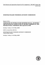 Report of the Symposium on Interactions between Social, Economic and Ecological Objectives of Inland Commercial and Recreational Fisheries and Aquaculture. Antalya, Turkey, 21&ndash;24 May 2008, held in connection with the European Inland Fisheries Advisory Commission twenty-fifth session. Antalya, Turkey, 21&ndash;28 May 2008.