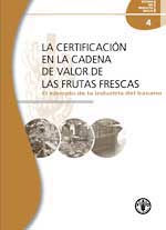LA CERTIFICACI�N EN LA CADENA DE VALOR DE LAS FRUTAS FRESCAS - El ejemplo de la industria del banano
