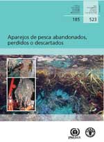 Aparejos de pesca abandonados, perdidos o descartados