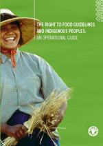 The right to food guidelines And indigenous peoples:
An operational guide
