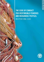 The code of conduct for responsible fisheries and indigenous peoples: An operational guide

