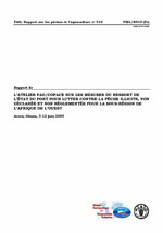 Rapport de l&rsquo;Atelier de la FAO/COPACE sur les mesures du ressort de l&rsquo;&Eacute;tat du   port pour lutter contre la p&ecirc;che illicite, non d&eacute;clar&eacute;e et non r&eacute;glement&eacute;e pour   la sous-r&eacute;gion de l&rsquo;Afrique de l&rsquo;Ouest. Accra, Ghana, 9-12 juin 2009