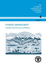 FAO Technical Guidelines for Responsible Fisheries No. 4, Suppl. 4 - FISHERIES MANAGEMENT 4. Marine protected areas and fisherise