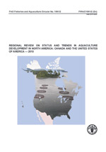 Regional review on status and trends in aquaculture development in North America: Canada and the United States of America - 2010