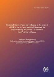 Regional status of pest surveillance in the context of ISPM No. 6: International Standard for Phytosanitary Measures � Guidelines for Pest Surveillance