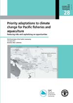 Priority adaptations to climate change for Pacific fisheries and aquaculture: reducing risks and capitalizing on opportunities. FAO/Secretariat of the Pacific Community Workshop, 5&ndash;8 June 2012, Noumea, New Caledonia