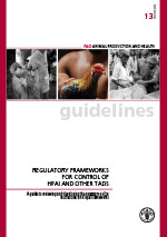 Regulatory frameworks for control of HPAI and other TADs - A guide to reviewing and developing the
necessary policy, institutional and legal frameworks