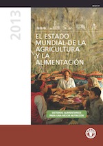 El estado mundial de la agricultura y la alimentación 2013