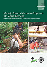 Manejo forestal de uso múltiple en el trópico húmedo