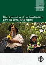 Directrices sobre el cambio climtico para los gestores forestales - Estudio FAO: Montes 172