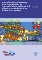 National Workshop on the
Code of Conduct for Responsible Fisheries:
Practical application to coastal aquaculture development
in Viet Nam