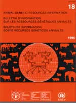 animal genetic resources information - bulletin d'information sur les ressources g&eacute;n&eacute;tiques animales - bolet&iacute;n de informaci&oacute;n sobre recursos gen&eacute;ticos animales