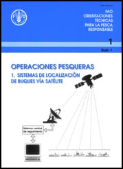 OPERACIONES PESQUERAS 1. SISTEMAS DE LOCALIZACI&Oacute;N DE BUQUES V&Iacute;A SAT&Eacute;LITE