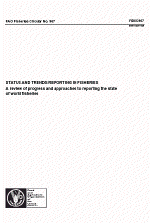 STATUS AND TRENDS REPORTING IN FISHERIES A review of progress and approaches to reporting the state of world fisheries