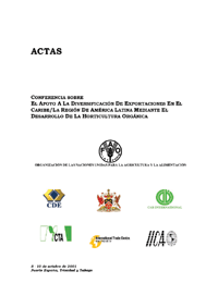 CONFERENCIA SOBRE EL APOYO A LA DIVERSIFICACI&Oacute;N DE EXPORTACIONES EN EL CARIBE/LA REGI&Oacute;N DE AM&Eacute;RICA LATINA MEDIANTE EL DESARROLLO DE LA HORTICULTURA ORG&Aacute;NICA