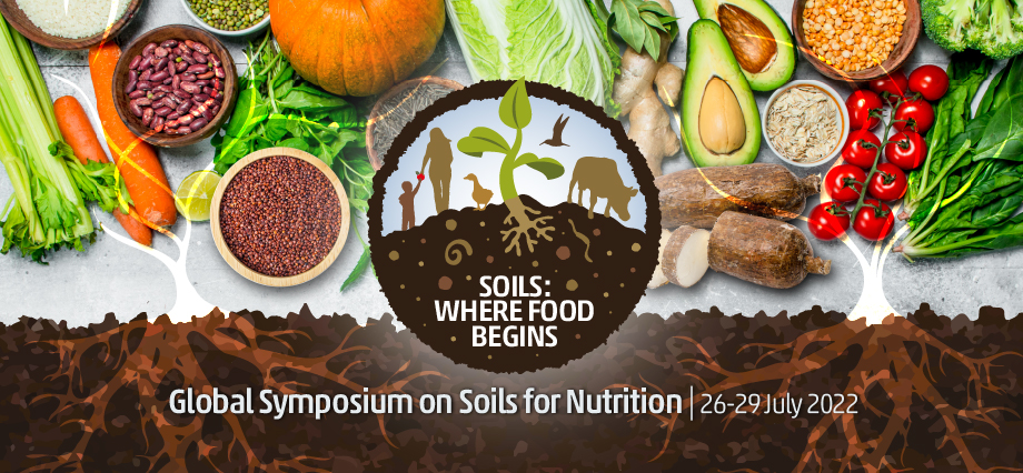 Global Symposium on Soils for Nutrition (GSOIL4N) - Soils, where